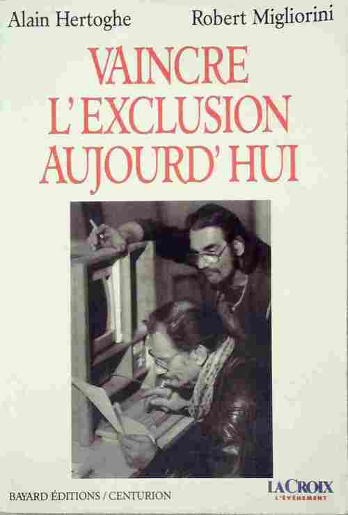 Vaincre l'exclusion aujourd'hui - Alain Hertoghe - Livre