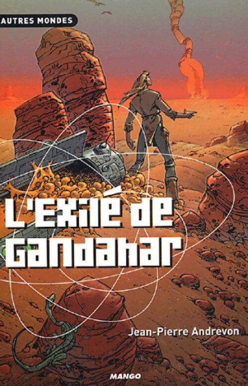 L'exilé de Gandahar - Jean-Pierre Andrevon - Livre