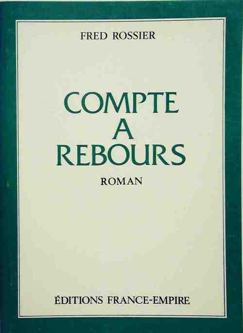 Compte à rebours - Fred Rossier - Livre