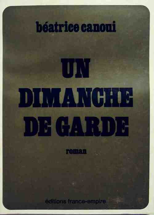 Un dimanche de garde - Béatrice Canoui - Livre