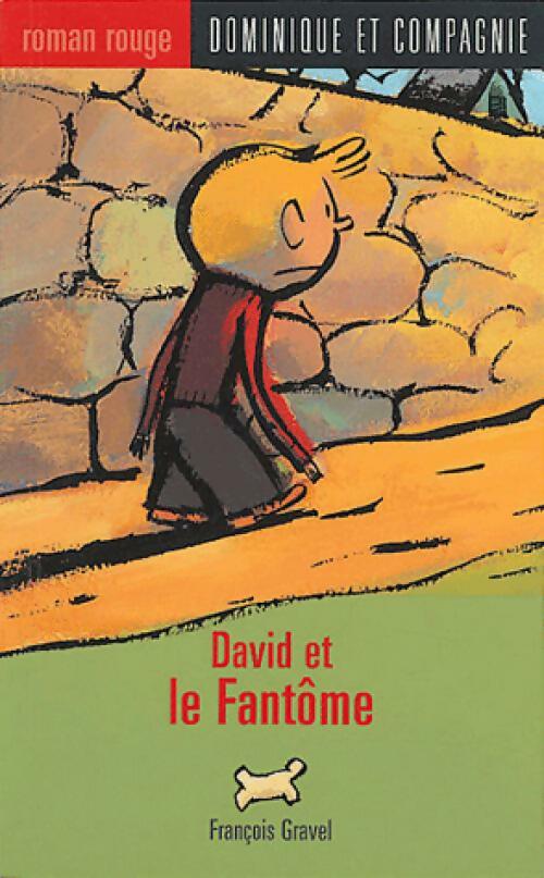 David et le fantôme - François Gravel - Livre