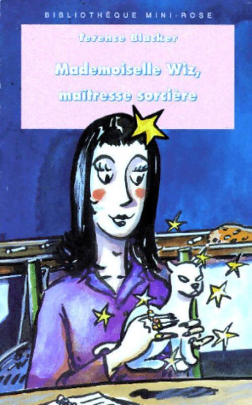 Mademoiselle Wiz, maîtresse sorcière - Terence Blacker - Livre