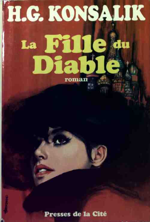 La fille du diable - Heinz G. Konsalik - Livre