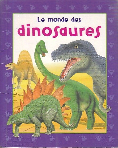 Le monde des dinosaures - Inconnu - Livre