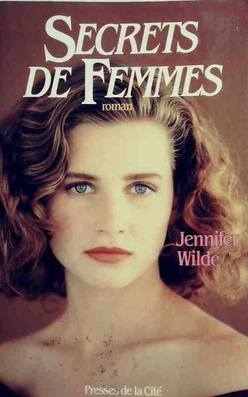Secrets de femmes - Jennifer Wilde - Livre