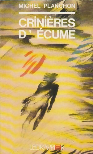 Crinières d'écume - Michel Planchon - Livre