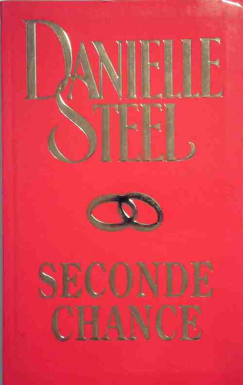 Seconde chance - Danielle Steel - Livre