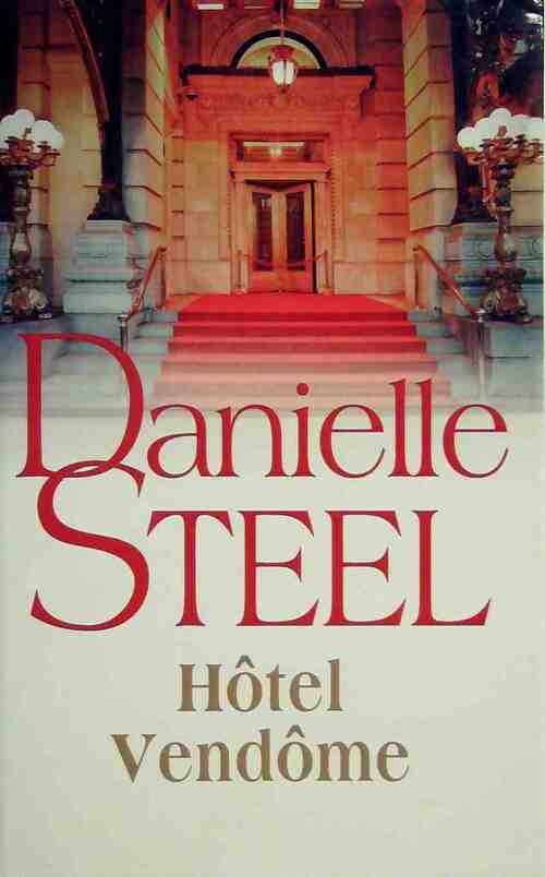Hôtel Vendôme - Danielle Steel - Livre