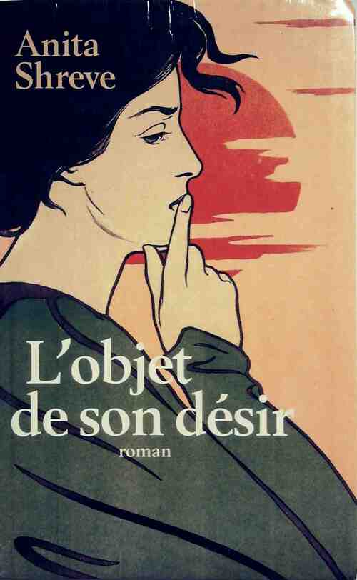 L'objet de son désir - Anita Shreve - Livre