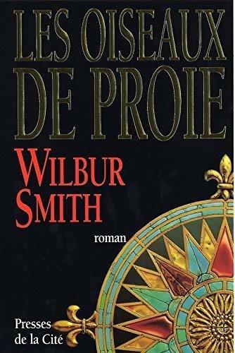 Les oiseaux de proie - Wilbur A. Smith - Livre