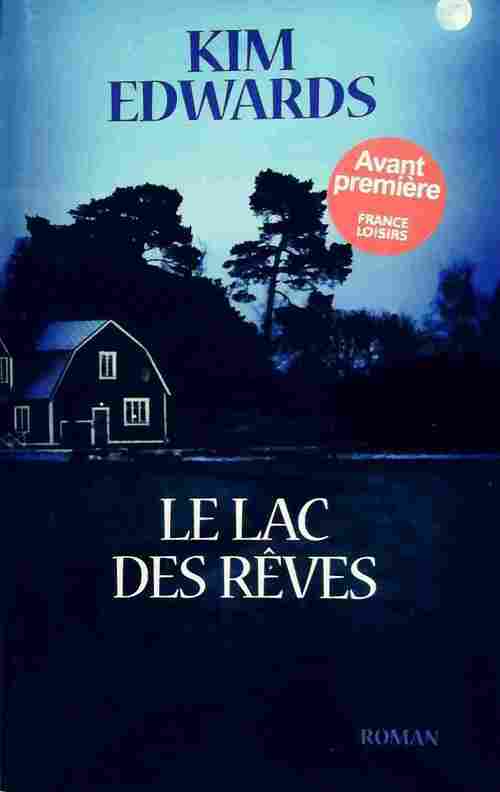 Le lac des rêves - Kim Edwards - Livre