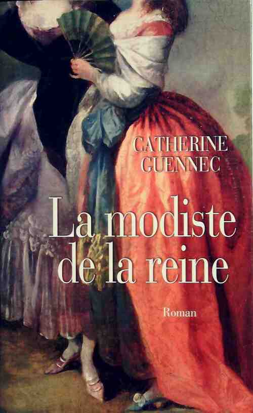 La modiste de la reine - Catherine Guennec - Livre