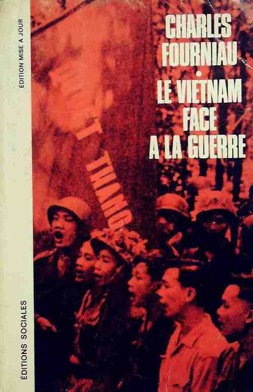 Le Vietnam face à la guerre - Charles Fourniau - Livre