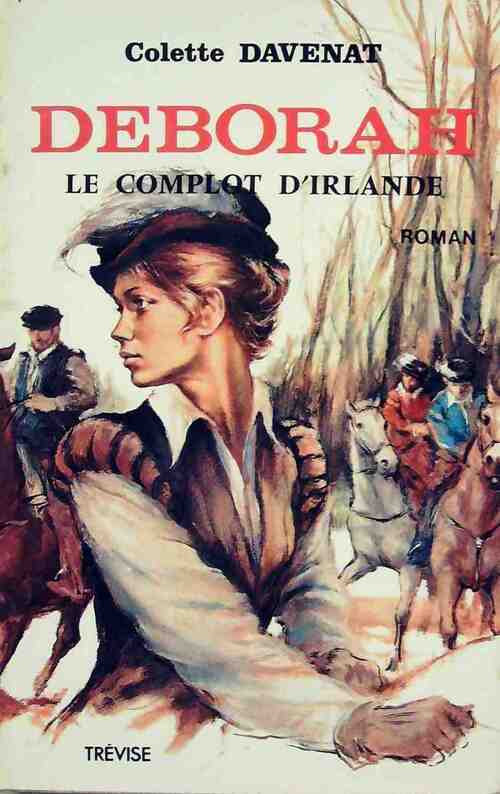 Deborah : Le complot d'Irlande - Colette Davenat - Livre