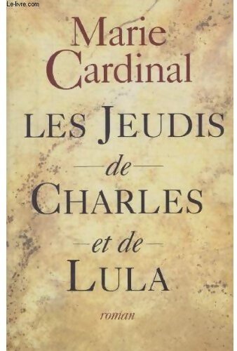 Les jeudis de Charles et de Lula - Marie Cardinal - Livre