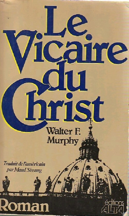Le vicaire du Christ - Walter F. Murphy - Livre