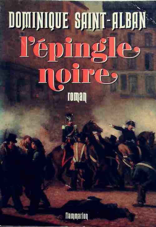 L'épingle noire Tome I - Dominique Saint-Alban - Livre