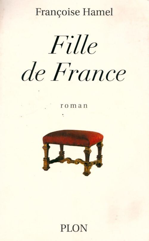 Fille de France - Françoise Hamel - Livre
