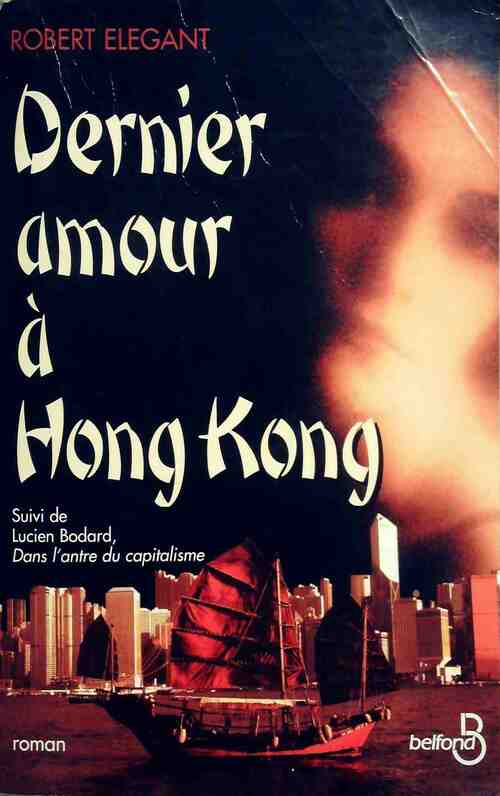 Dernier amour à Hong Kong - Robert Elegant - Livre