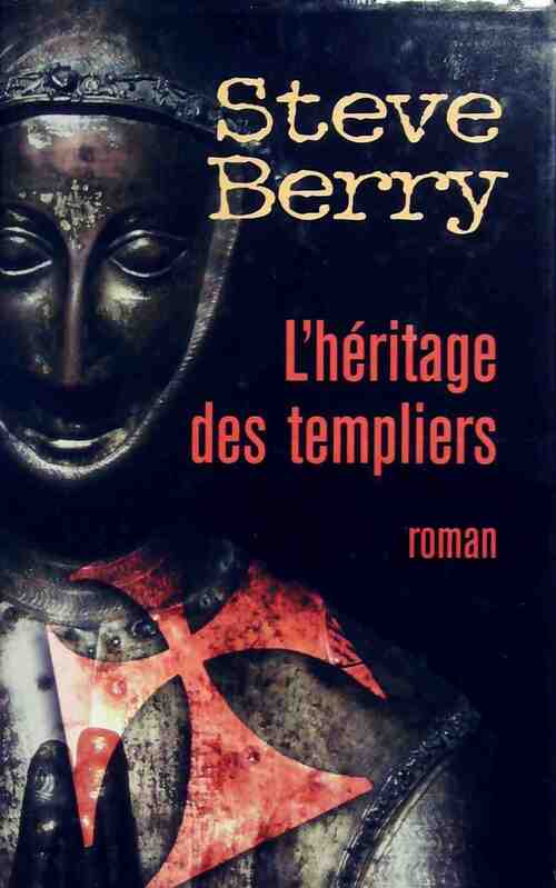 L'héritage des templiers - Steve Berry - Livre