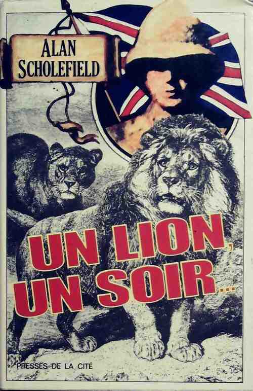 Un lion, un soir... - Alan Scholefield - Livre