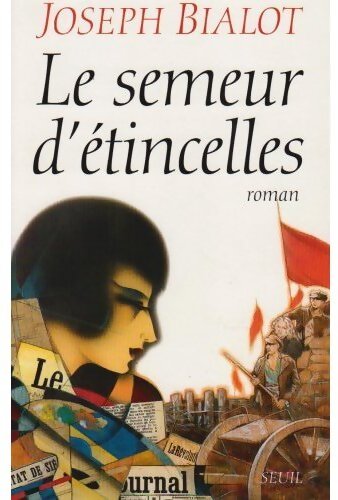 Le semeur d'étincelles - Joseph Bialot - Livre