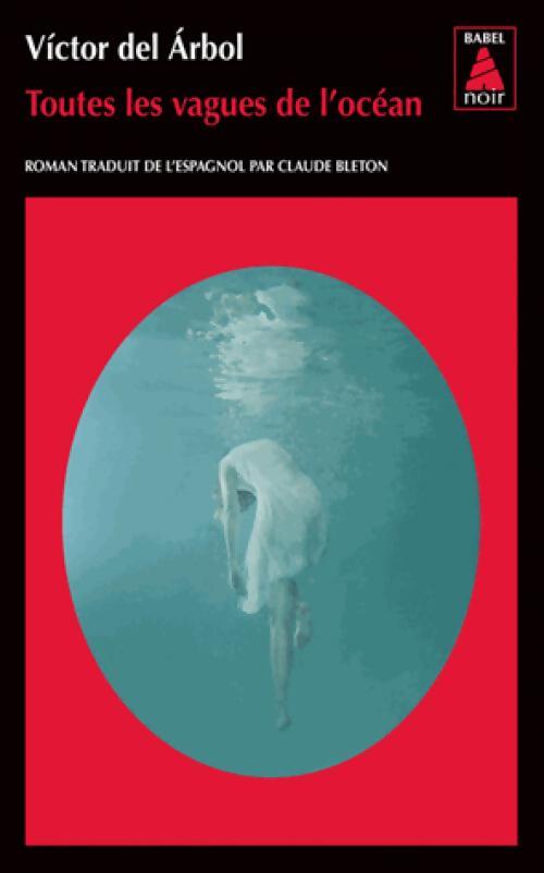 Toutes les vagues de l'océan - Victor Del Arbol - Livre