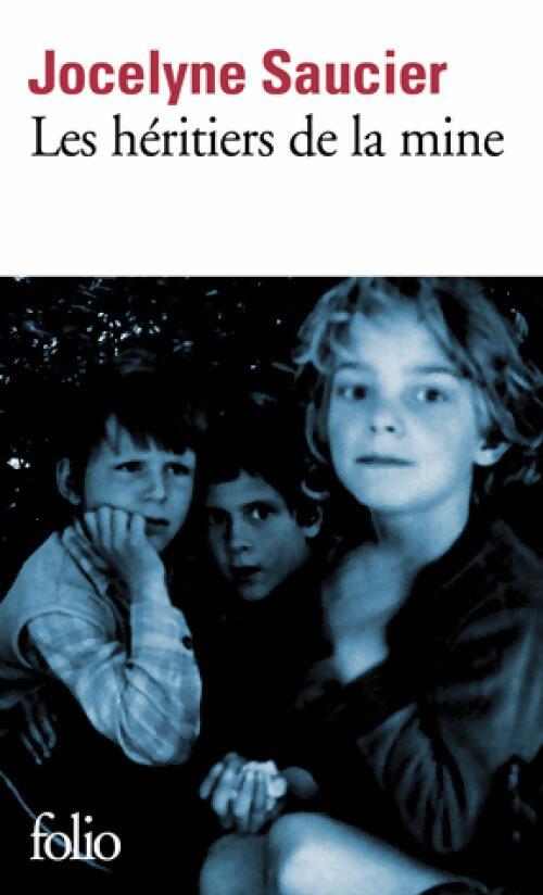 Les héritiers de la mine - Jocelyne Saucier - Livre