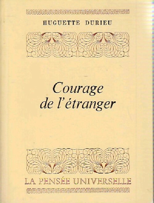 Courage de l'étranger - Huguette Durieu - Livre