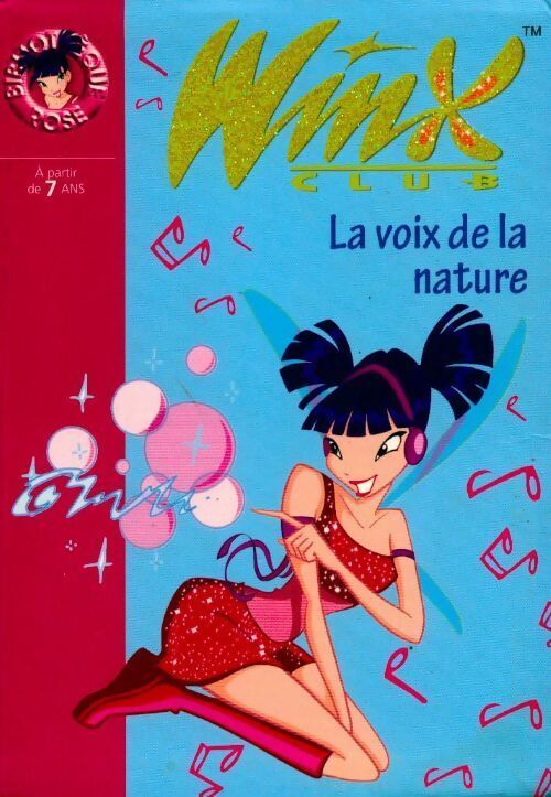 Winx club Tome IV : La voix de la nature - Sophie Marvaud - Livre