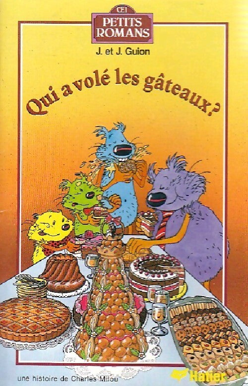 Qui a volé les gâteaux ? - Jean Guion - Livre