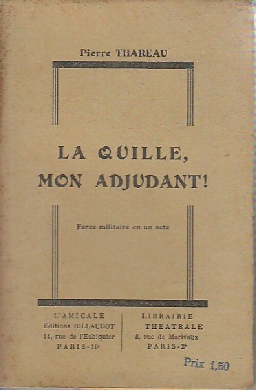 La quille, mon adjudant - Pierre Thareau - Livre