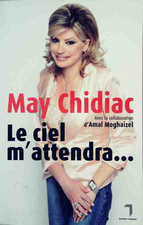 Le ciel m'attendra - May Chidiac - Livre