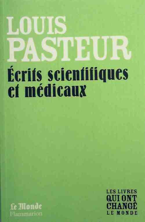 Ecrits scientifiques et médicaux - Pasteur - Livre