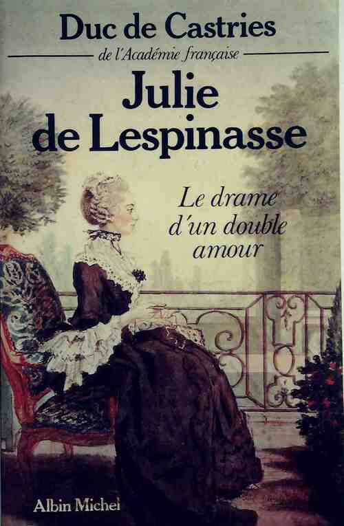 Julie de Lespinasse - René De Castries - Livre