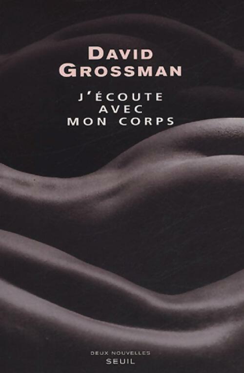 J'écoute avec mon corps - David Grossman - Livre