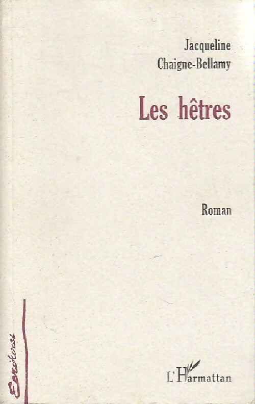 Les hêtres - Jacqueline Chaigne-Bellamy - Livre