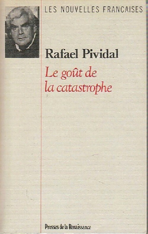 Le goût de la catastrophe - Rafaël Pividal - Livre