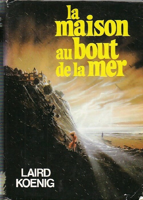 La maison au bout de la mer - Laird Koenig - Livre