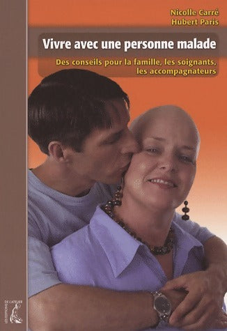 Vivre avec une personne malade - Nicolle Carré - Livre