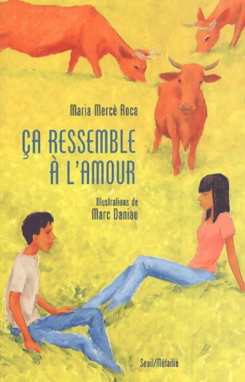 Ca ressemble à l'amour - Maria Merce Roca - Livre