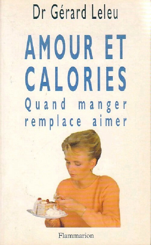 Amour et calories - Gérard Leleu - Livre