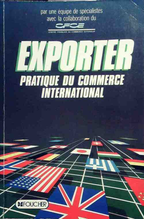 Exporter. Pratique du commerce international - Jacques Paveau - Livre