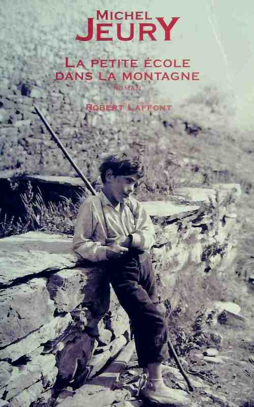La petite école dans la montagne - Michel Jeury - Livre