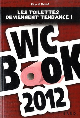 Wc Book 2012 - Pascal Petiot - Livre