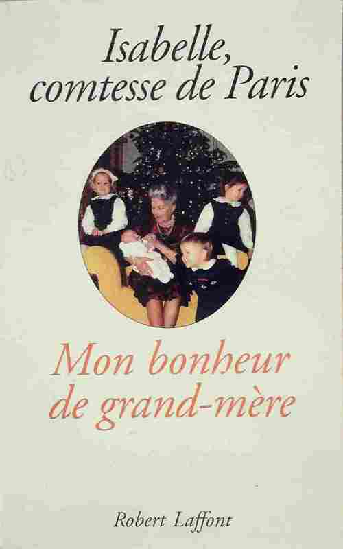 Mon bonheur d'être grand-mère - Comtesse De Paris - Livre