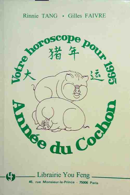 Votre horoscope pour 1995. Année du cochon - Rinnie Tang - Livre