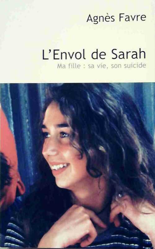 L'envol de Sarah - Agnès Favre - Livre