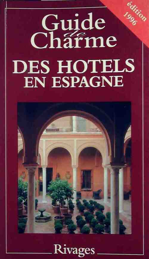 Guide de charme des hôtels en Espagne 1996 - Michelle Gastaut - Livre