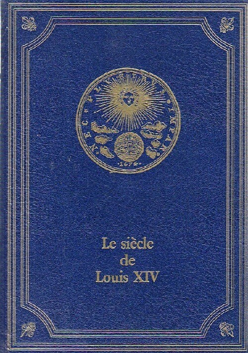 Le siècle de Louis XIV Tome I - Voltaire - Livre